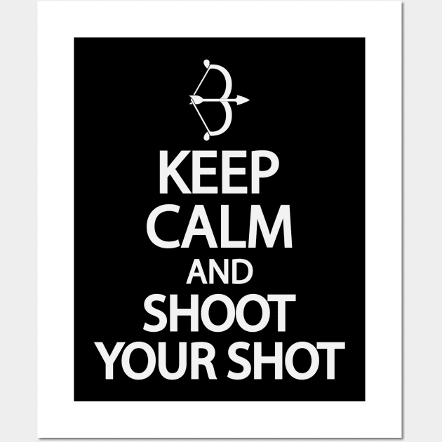 Keep calm and shoot your shot Wall Art by It'sMyTime